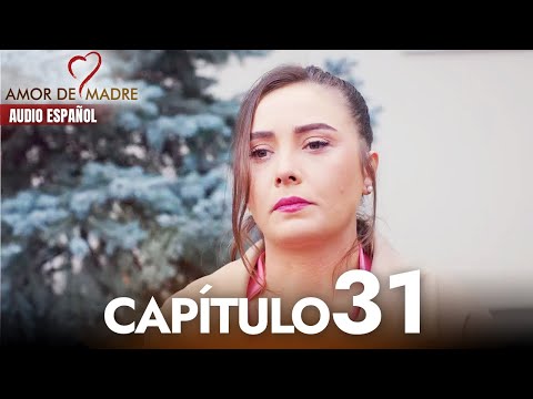Amor de Madre Capitulo 31 Completo en Español - Serie Turca Doblada al Español | Canım Annem
