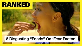8 Disgusting Foods ‘Fear Factor’ Contestants Actually Ate 🤢 | MTV Ranked