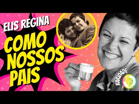 Elis Regina - Como Nossos Pais (Musicalidade)[Raridade]
