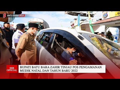 KEAMANAN KETAT JELANG MUDIK NATAL 2021 DAN TAHUN BARU 2022, BUPATI ZAHIR CEK POS KEAMANAN