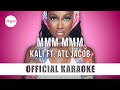 Kali MMM MMM Ft ATL Jacob Official Karaoke Instrumental SongJam