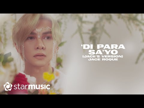 Di Para Sayo (Jace's Version) – Jace Roque Lyrics
