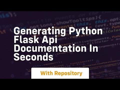 Generating Python Flask Api Documentation In Seconds