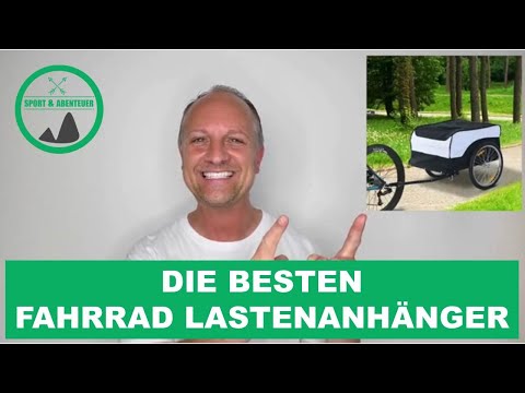 Fahrrad Lastenanhänger kaufen: Worauf achten? (2022)
