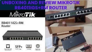 Unboxing and Review Mikrotik RB4011iGS+RM Router