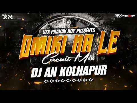 OMIKI - NA - LE - CIRCUIT- MIX - DJ AN - 2K25