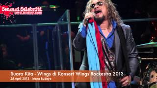 Download lagu Suara Kita  Wings di Konsert Wings Rockestra 2013 mp3