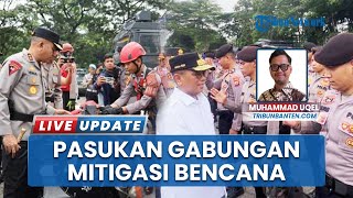 Antisipasi Bencana, Polda Banten Bentuk Pasukan Gabungan untuk Mitigasi Bencana