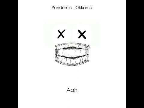Okkama - Pandemic [Official Video Lyrics]