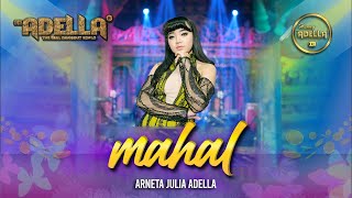 Download lagu MAHAL Arneta Julia Adella OM ADELLA... mp3