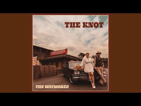 The Knot - The Waymores