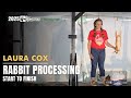 Laura Cox Rabbit Processing Start To Finish