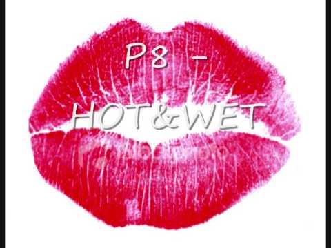 p8 - Hot&Wet