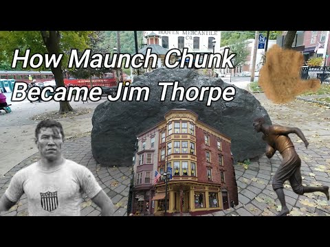 How Mauch Chunk Became Jim Thorpe