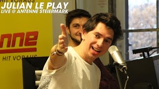 Julian le Play - Wir haben noch das ganze Leben (live @ Antenne Steiermark)