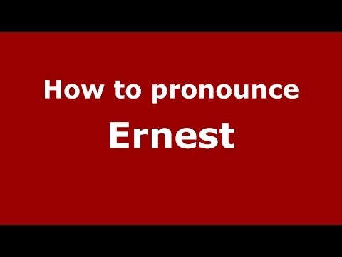 How to pronounce Ernest