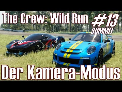 The Crew: Wild Run ★ Der Kamera-Modus ★ #13 SUMMIT [Deutsch/HD]