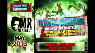 Revel Riddim Mix By Mr Mentally May 2013)