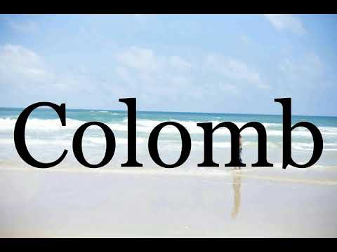 How To Pronounce Colomb🌈🌈🌈🌈🌈🌈Pronunciation Of Colomb