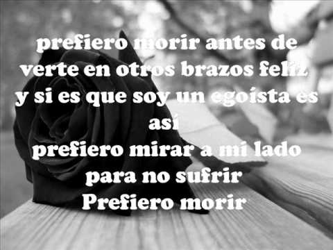 download lagu mp3 mp4 Prefiero Morir Antes De Verte En Otros Brazos Feliz, download lagu Prefiero Morir Antes De Verte En Otros Brazos Feliz gratis, unduh video klip Prefiero Morir Antes De Verte En Otros Brazos Feliz
