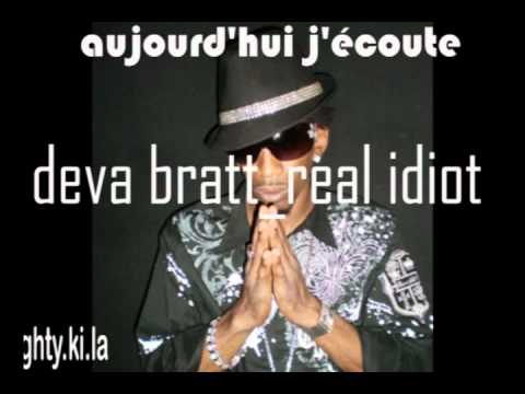 deva bratt - real idiot