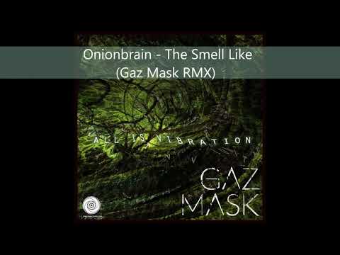 Onionbrain - The Smell Like (Gaz Mask RMX)
