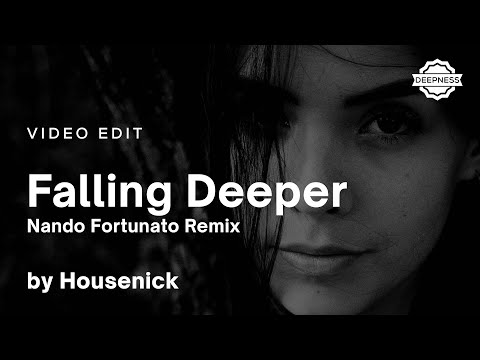 Housenick - Falling Deeper (Nando Fortunato Remix) | Video Edit
