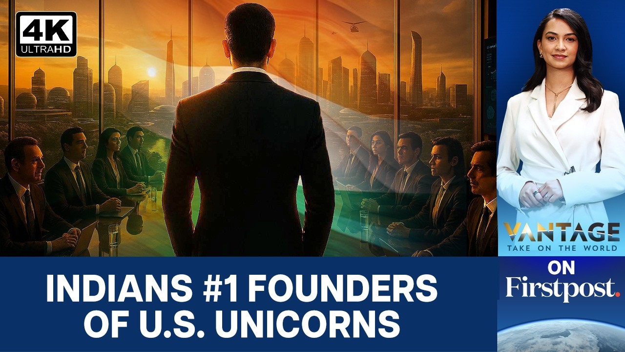 India Tops Global List of Founders Behind America's Billion-Dollar Startups | Vantage on Firstpost