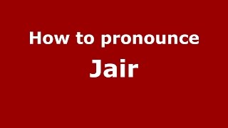 How to pronounce Jair