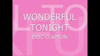 Eric Clapton Wonderful tonight Lyrics