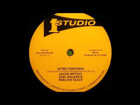 JACKIE MITTOO, EARL 'BAGGA' WALKER & PABLOVE BLACK - After Christmas