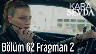 Kara Sevda 62 Bölüm 2 Fragman