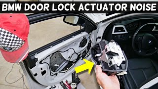 BMW BAD DOOR LOCK ACTUATOR NOISE