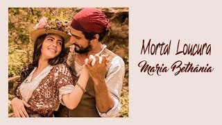 Maria Bethânia Mortal Loucura Trilha Sonora Velho Chico Tema de Santo e M. Tereza (Legendado)
