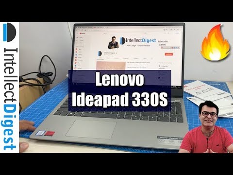 Newest Lenovo Ideapad 330S 2018 Unboxing And Hands On Review | Intellect Digest