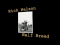 Ricky Nelson - Half Breed (1959)