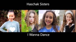 Haschak Sisters - I Wanna Dance