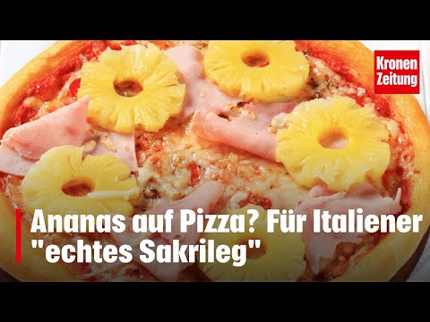 Italiener sauer: Ananas auf Pizza "echtes Sakrileg" | krone.tv NEWS