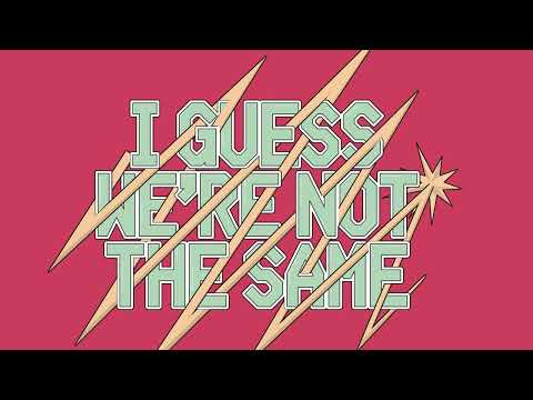 Video thumbnail for I Guess We’re Not The Same