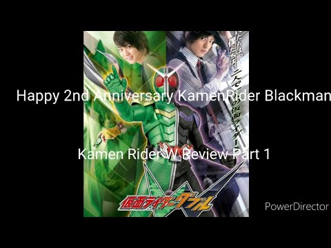Kamen Rider W (Review) Part 1 - KamenRider Blackman
