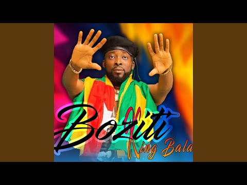 Boziti - King Bala