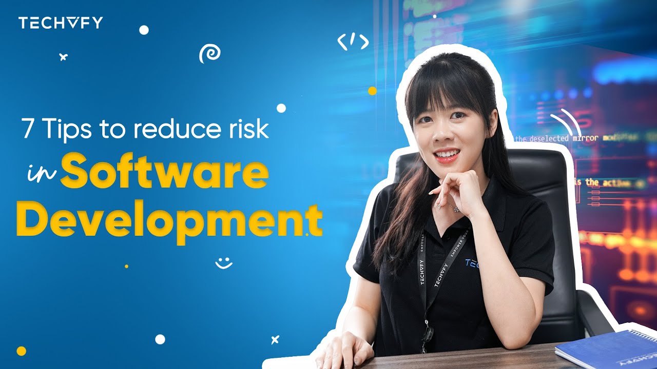 7 TIPS TO REDUCE  RISK IN SOFTWARE DEVELOPMENT | Software Development 101