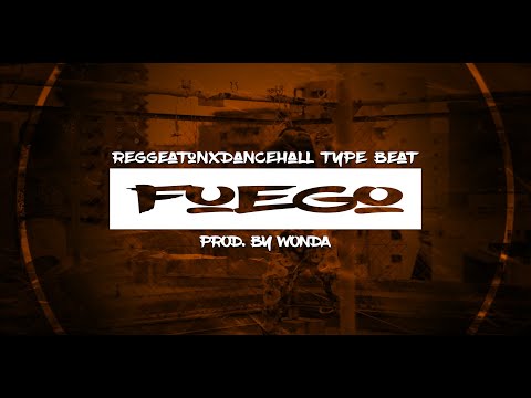 [FREE] "Fuego" | Reggaeton X Dancehall Type Beat | Summer/Party | Instrumental |2020(Prod. By Wonda)