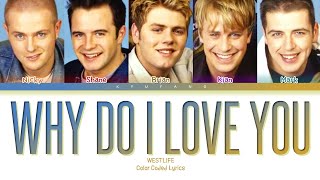 Download lagu Westlife - Why Do I Love You | Color Coded Lyrics mp3