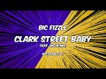 BiC Fizzle - Clark Street Baby [Instrumental]
