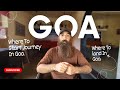 GOA TRAVEL FULL EXPLAIN ️‍ SOUTH GOA IS BEST OR NORTH GOA WHERE TO LAND IN GOA