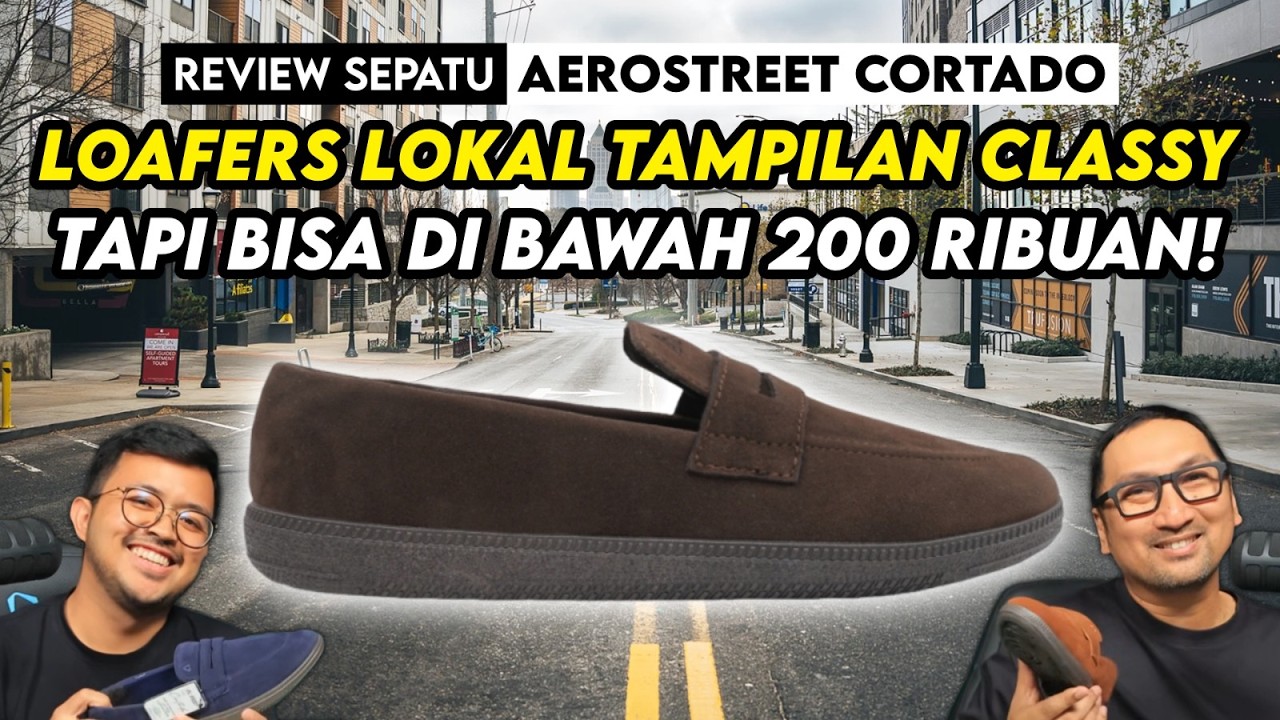 Tampil Rapi Berkelas, Tapi Terjangkau?! Bisa Pakai Ini! Review Sepatu Aerostreet Cortado Loafers