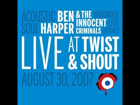 BEN HARPER & The Innocent Criminals -  Live At Twist & Shout on August 30, 2007