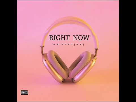 DJ Jasy(SA) - Right Now Remix
