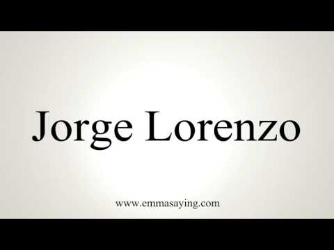 How to Pronounce Jorge Lorenzo